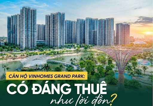 Review căn hộ Vinhomes Grand Park: Có đáng thuê như lời đồn?