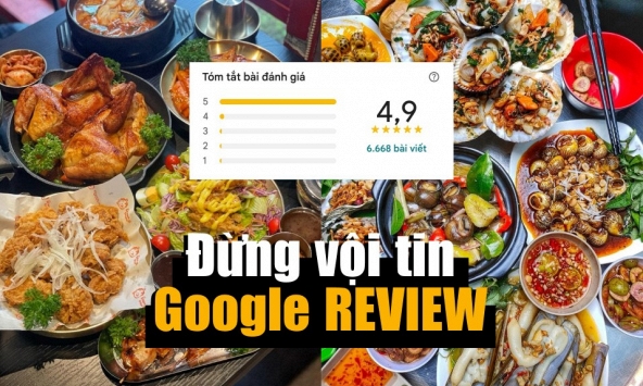 Sập bẫy Google Review, khi hàng nghìn đánh giá 5 sao chỉ là ảo