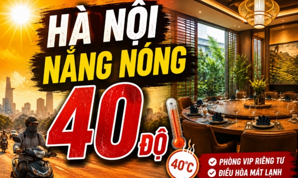 Hà Nội 40 độ, cả khách cả chủ đều ngại gặp, nhưng bữa trưa chốt deal vẫn cứ phải diễn ra: Thế thì phải ngồi đâu?