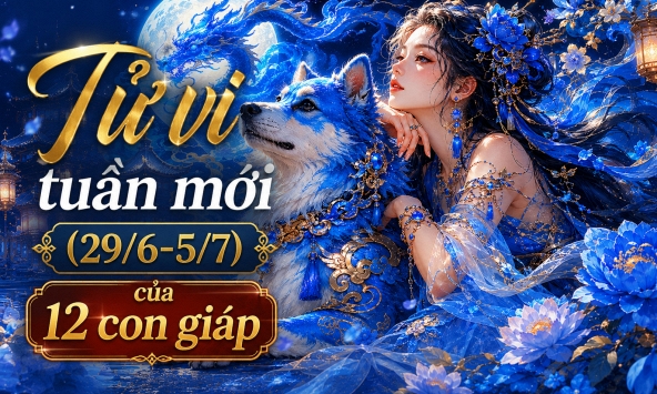 Lời khuyên cho 12 con giáp trong tuần mới (29/6-5/7)