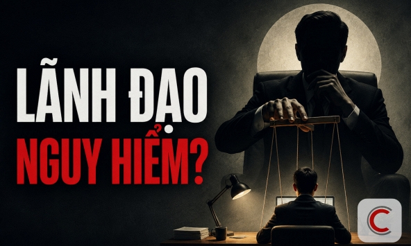 Kiểu lãnh đạo nguy hiểm nhất mà nhân viên khó nhận ra