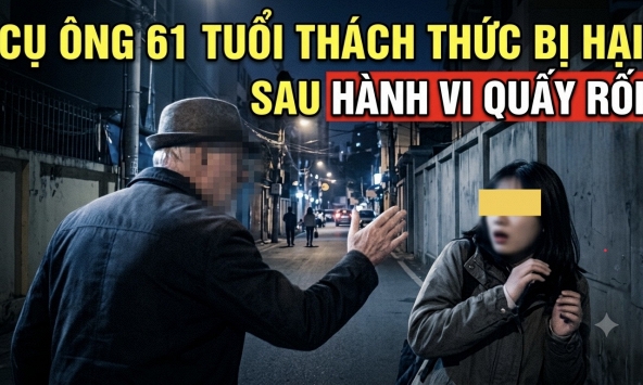Cụ ông 61 tuổi thách thức bị hại sau hành vi quấy rối thô bạo