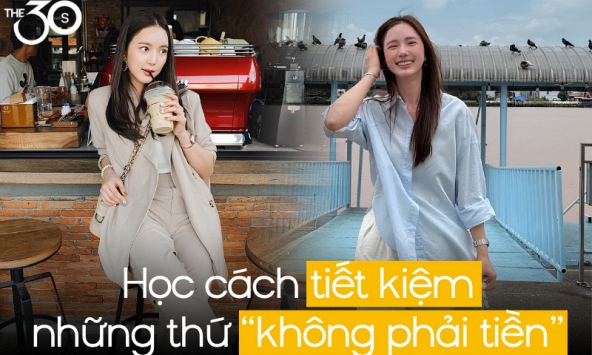 Tiết kiệm tiền quá đơn giản, tuổi 30 hơn nhau ở 3 thứ này