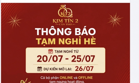 Tiệm vàng nổi tiếng Cần Thơ thông báo “tạm nghỉ hè” 5 ngày: Vì sao phải sửa bài đăng sau khi viral?