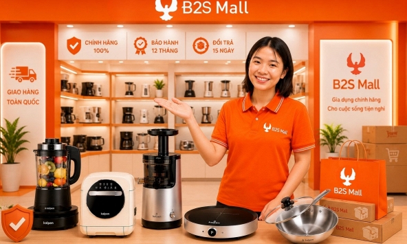 B2S Mall: Mang đến trải nghiệm mua sắm gia dụng chính hãng cho người tiêu dùng