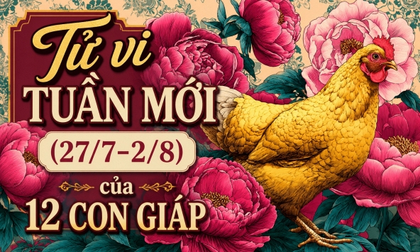 Tử vi tuần mới (27/7-2/8): Top 3 con giáp may mắn nhất, công việc lên hương, tiền bạc rủng rỉnh