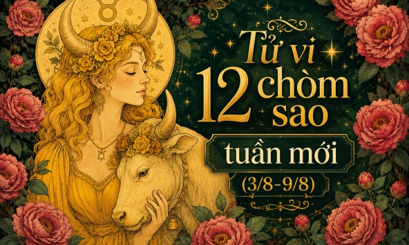 Top 3 chòm sao đỏ vận nhất tuần mới (3/8-9/8): Có người được quý nhân nâng đỡ, có người tiền bạc rủng rỉnh