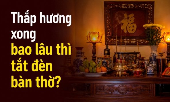 Thắp hương xong bao lâu thì tắt đèn bàn thờ?