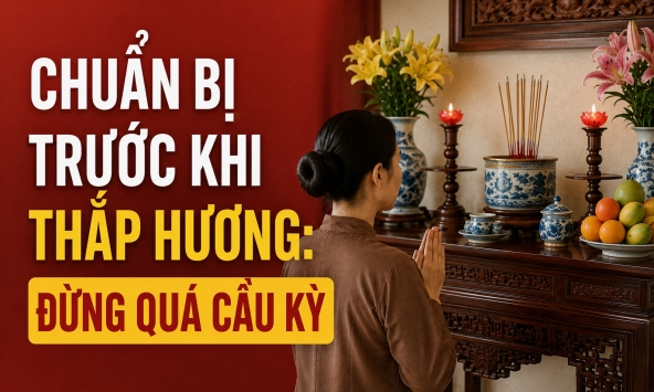 Việc nhiều gia đình làm trước khi thắp hương: Tưởng chỉn chu nhưng chưa chắc đã cần