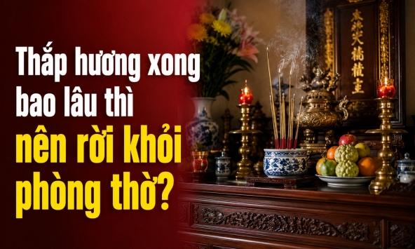 Thắp hương xong bao lâu thì nên rời khỏi phòng thờ?