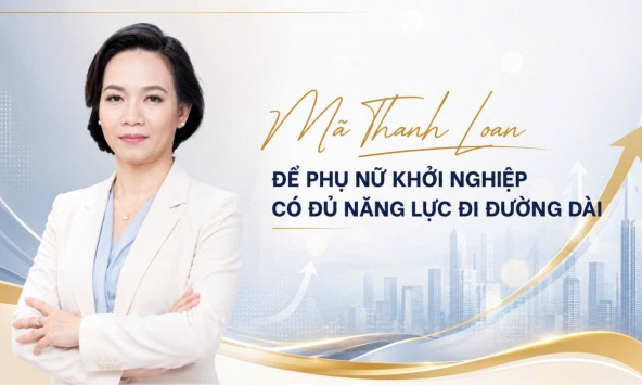 Tổng Giám đốc Mã Thị Loan: Chính sách mở đường, năng lực quyết định phụ nữ khởi nghiệp đi xa đến đâu
