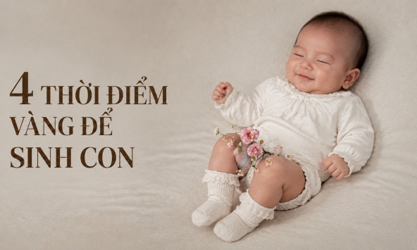 Con sinh vào 4 'thời điểm vàng' này đích thị là em bé may mắn, bố mẹ cũng được hưởng phúc lây!