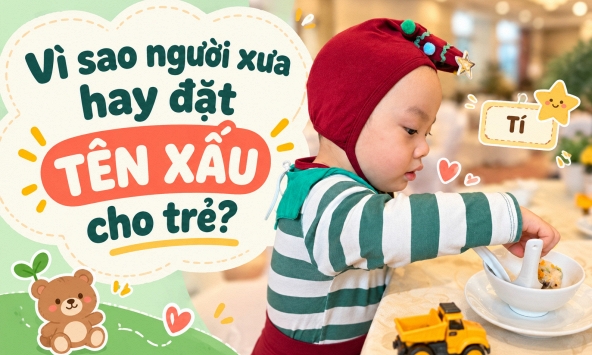 Vì sao người xưa hay đặt tên 'xấu' cho trẻ?