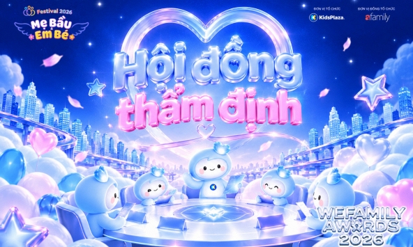 Công bố Hội đồng thẩm định WeFamily Awards 2026: Điểm tựa chuyên môn cho những giá trị gia đình đích thực