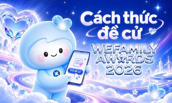 WeFamily Awards 2026 chính thức mở cổng đề cử: Cùng gọi tên những người mẹ và gia đình truyền cảm hứng
