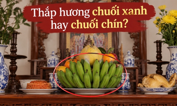 Vì sao nhiều gia đình thắp hương bằng chuối xanh thay vì chuối chín?