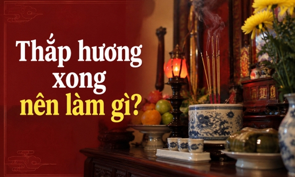 Thắp hương xong nên làm gì?