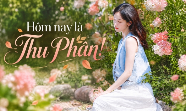 Hôm nay là Thu Phân: 5 việc nên làm để đón năng lượng tốt, tránh 3 điều dễ hao tài