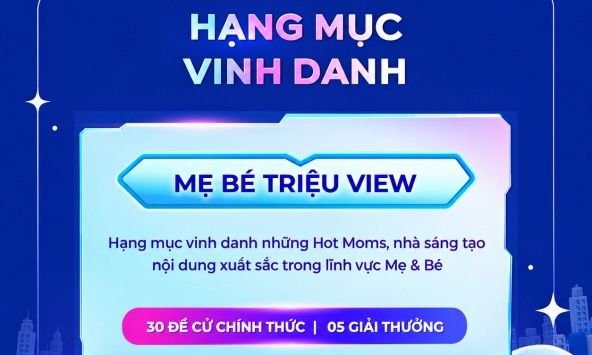 Hạng mục 'Mẹ Bé Triệu View' của WeFamily Awards 2026: Khi sáng tạo nội dung số song hành cùng triết lý nuôi con văn minh