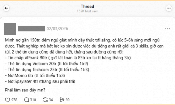 Ngày tiêu tiền sướng tay, đêm ngủ giật mình vì thất nghiệp mà có 5 khoản nợ tín dụng 150 triệu