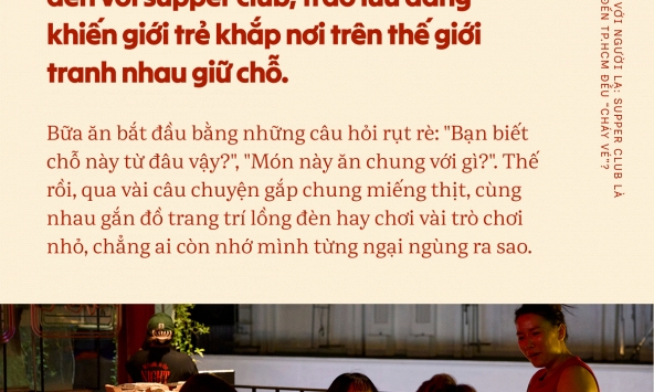 Trả tiền triệu để ăn tối với người lạ: Supper club là gì mà từ London, Dubai đến TP.HCM đều “cháy vé”?