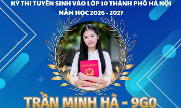 Profile chuẩn 'con nhà người ta' của thủ khoa thi vào lớp 10 Hà Nội năm 2026, vượt gần 124.000 thí sinh khác