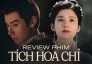 Review 'Tích hoa chỉ': Trương Tịnh Nghi - Hồ Nhất Thiên nói không với yêu đương 'mất não', phim hay xứng đáng cày xuyên lễ