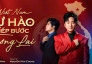MV “Việt Nam - Tự hào tiếp bước tương lai”: Một giấc mơ hóa rồng từ trái tim người Việt